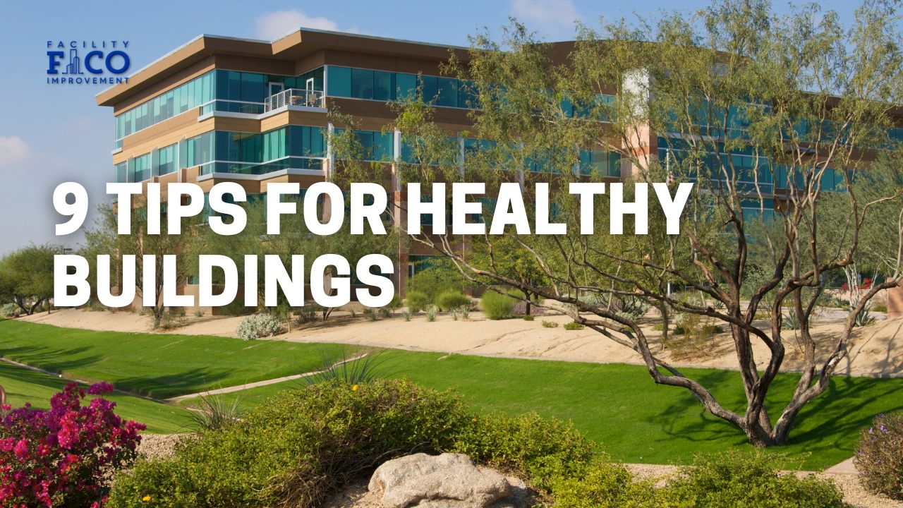 9 Tips for Healthy Buildings Blog Featured Image
